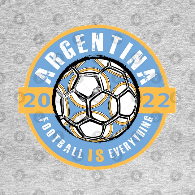 Football Is Everything - Argentina 2022 Vintage by FOOTBALL IS EVERYTHING